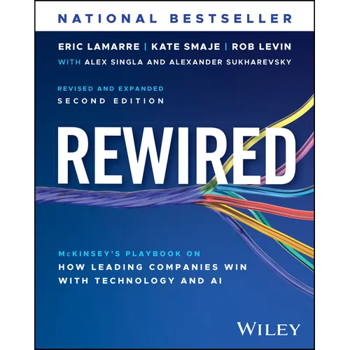 Rewired: The McKinsey Playbook on How Leading Companies Win with Technology and AI