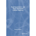 Dual Quaternions and Their Associated Clifford Algebras