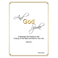 And God Spoke: A Message God Spoke to Me. a Study of His Heart and Will for Your Life. (Volume I)