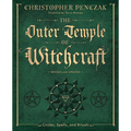The Outer Temple of Witchcraft: Circles, Spells and Rituals