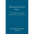 Horizonte Clínico Vol.1: Una mirada a las diferentes perspectivas de las psicoterapias