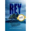Cuando venga el rey: Amor y muerte en una isla a la deriva