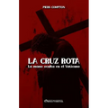 La cruz rota: La mano oculta en el Vaticano
