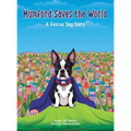Mumford Saves The World: A Rescue Dog Diary