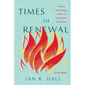 Times of Renewal: A History and Theology of Revival and Spiritual Awakenings