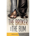 The Broker and the Bum