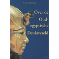 Over de Oudegyptische Denkwereld