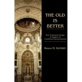 The Old is Better