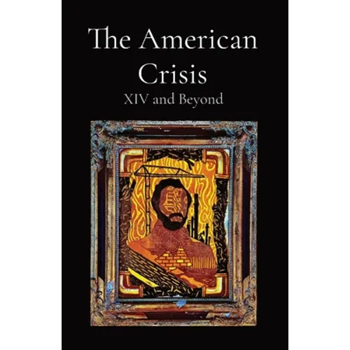 The American Crisis: XIV and Beyond