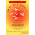 Tired of Being Tired: Do You Have Adrenal Burnout? Rescue, Repair, Rejuvenate