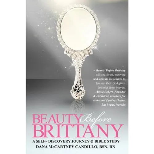 Beauty Before Brittany: A Self Discovery Journey & Bible Study