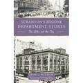 Scranton's Bygone Department Stores: The Globe and the Dry