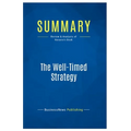 Summary: The Well-Timed Strategy: Review and Analysis of Navarro's Book