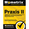 PRAXIS II Pennsylvania Grades 4-8 Core Assessment: Mathematics and Science (5155) Exam Secrets Study Guide: PRAXIS II Test Review for the PRAXIS II: S