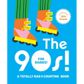 The 90s! for Babies!: A Totally Rad Counting Book