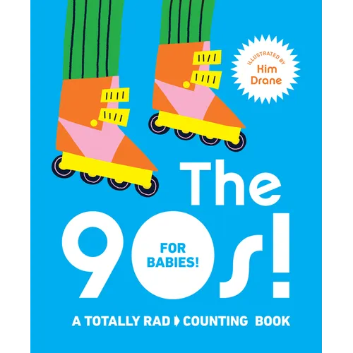 The 90s! for Babies!: A Totally Rad Counting Book