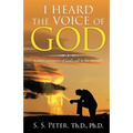 I Heard the Voice of God: A Short Testimony of God's Call to the Ministry