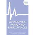 Overcoming Panic and Panic Attacks