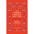 The Things I Would Tell You: British Muslim Women Write