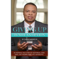 Giving Up Is Not An Option