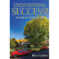 Unconventional Success: The Brad Lieber Story