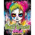 Sweet Spooky Girls: Coloring Book Featuring Scary Beauty of Horror in Creepy, Cute Gothic Drawings for Stress Relief & Relaxation