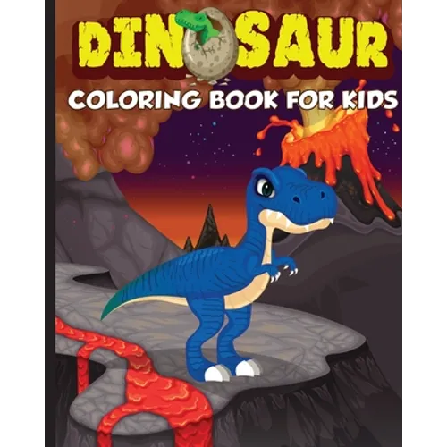 Dinosaur Coloring Book for Kids: The Perfect Gift for Kids, Ages 2-4 and Ages 4-8