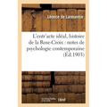 L'Entr'acte Idéal, Histoire de la Rose-Croix: Notes de Psychologie Contemporaine