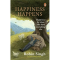 Happiness Happens: Happiness for Those Who Have Everything Else