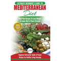 Mediterranean Diet: The Ultimate Beginner's Guide & Cookbook To Mediterranean Diet Meal Plan Recipes To Lose Weight, Lower Risk of Heart Disease (14 .