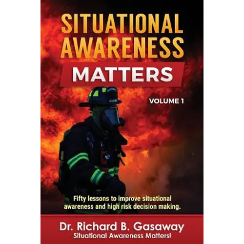 Situational Awareness Matters: Volume 1