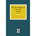 Missouri Marriages in the News, 1866-1870. (Vol. #2)