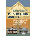 Preservation and Place: Historic Preservation by and of LGBTQ Communities in the United States