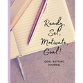 Ready, Set, Motivate, Goal!