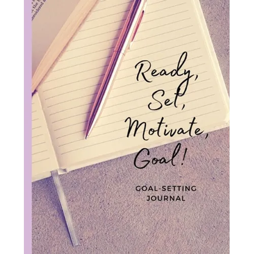 Ready, Set, Motivate, Goal!
