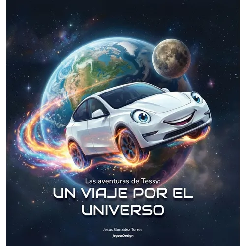 Las aventuras de Tessy: Un Viaje Por El Universo