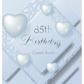 85th Birthday Guest Book: An Elegant Silver & White Frosted Heart Keepsake for a 85th Birthday - Square Hardcover Guest Sign-In Book with 105 Pages fo