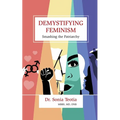 Demystifying Feminism: Smashing the Patriarchy