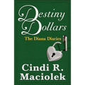 Destiny Dollars (Book 2: The Diana Diaries series)