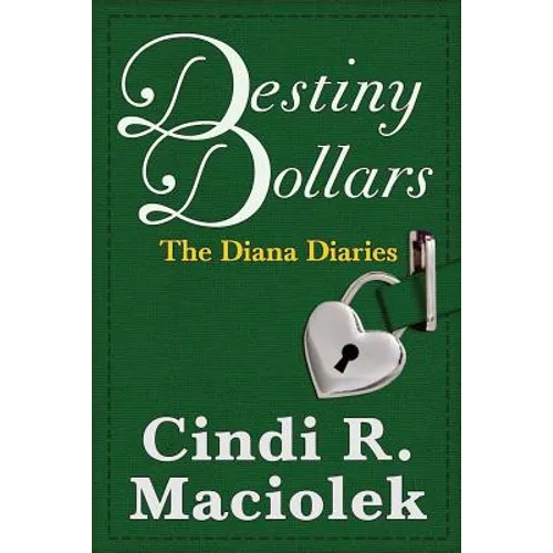 Destiny Dollars (Book 2: The Diana Diaries series)