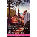 On the Shores of the Great Sea, Book I of the Story of the World