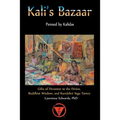 Kali's Bazaar: Gifts of Devotion to the Divine, Buddhist Wisdom, and Kundalini Yoga Tantra