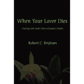 When Your Lover Dies: Dealing with Grief After A Spouse's Death