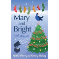 Mary and Bright