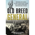 Old Breed General: How Marine Corps General William H. Rupertus Broke the Back of the Japanese in World War II from Guadalcanal to Peleli