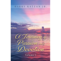 A Journey of Passion and Devotion Volume 1