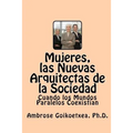 Mujeres, las Nuevas Arquitectas de la Sociedad: Cuando los Mundos Paralelos Coexistían