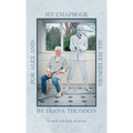My Chapbook for Alex and All My Heroes: A small anthology of poems