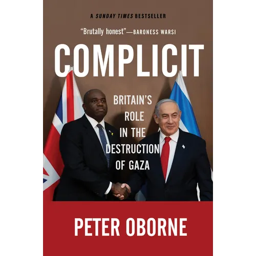 Complicit: Britain's Role in the Destruction of Gaza