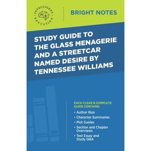 Study Guide to The Glass Menagerie and A Streetcar Named Desire by Tennessee Williams